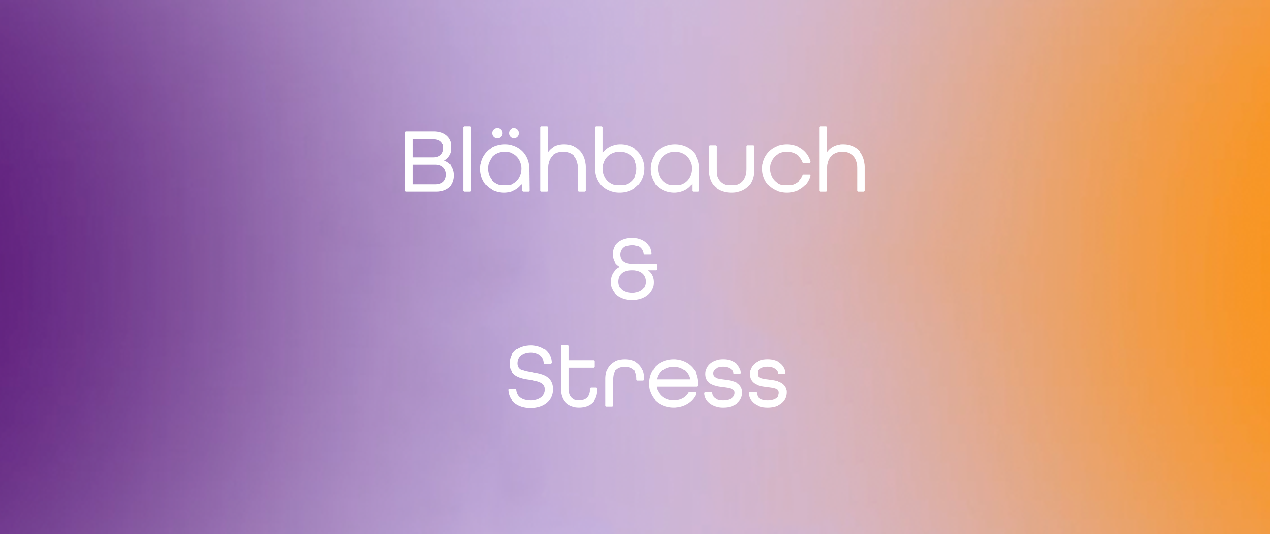 Blähbauch & Stress – wie hängt das zusammen?