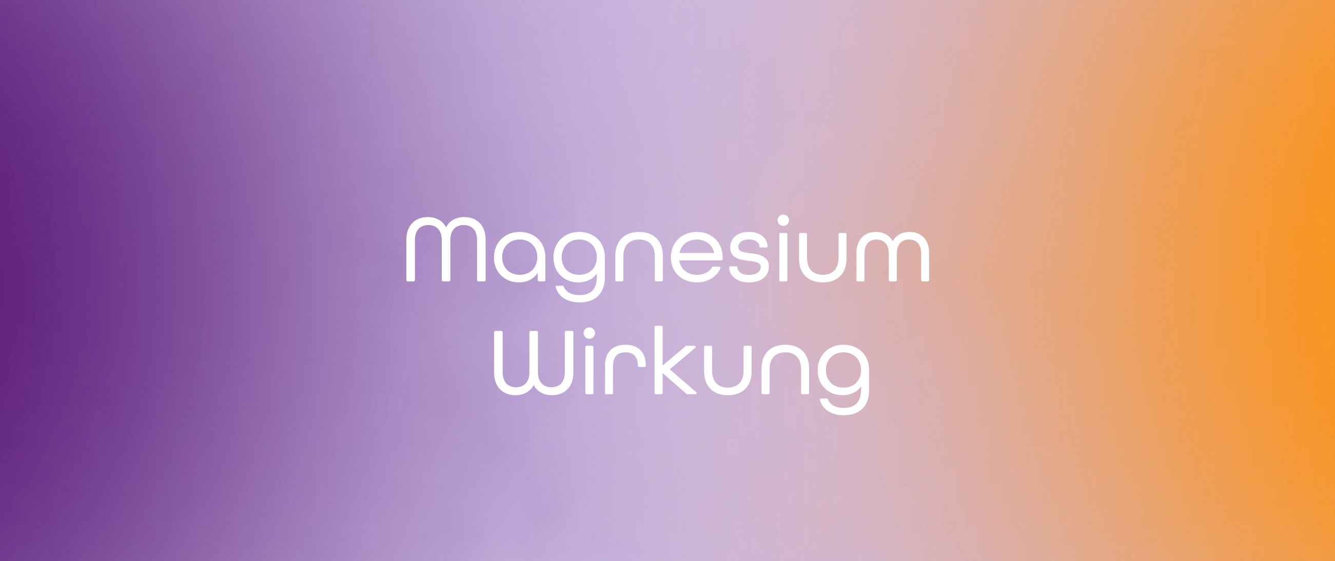 Magnesium Wirkung: Warum es bei Stress hilft