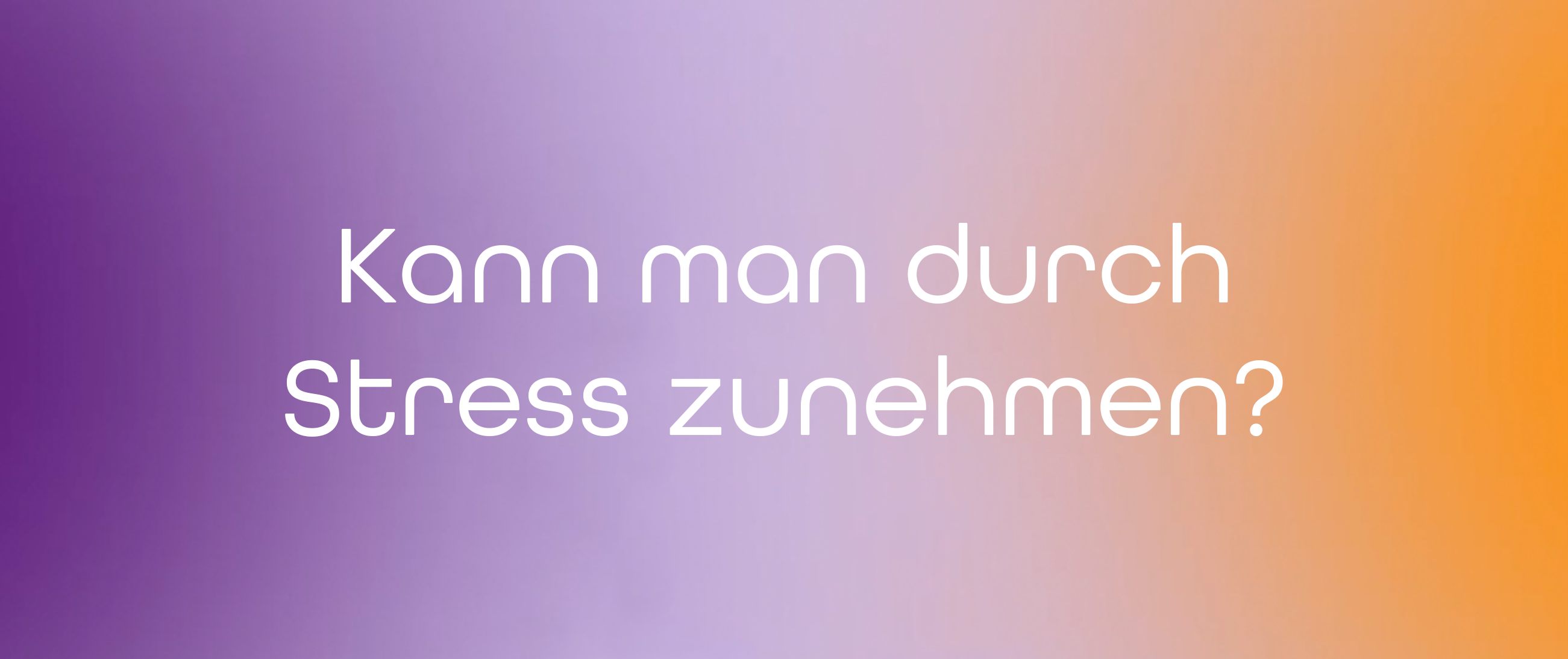 Kann man durch Stress zunehmen? Was im Körper passiert und warum Ernährung eine Rolle spielt