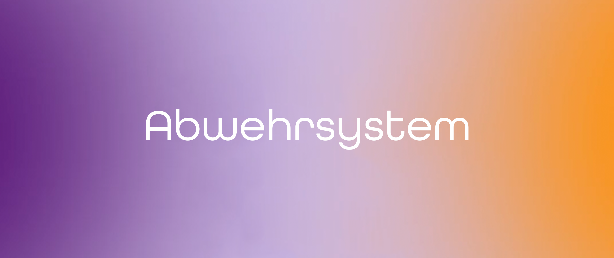 Abwehrsystem: Funktion, Aufbau und natürliche Unterstützung