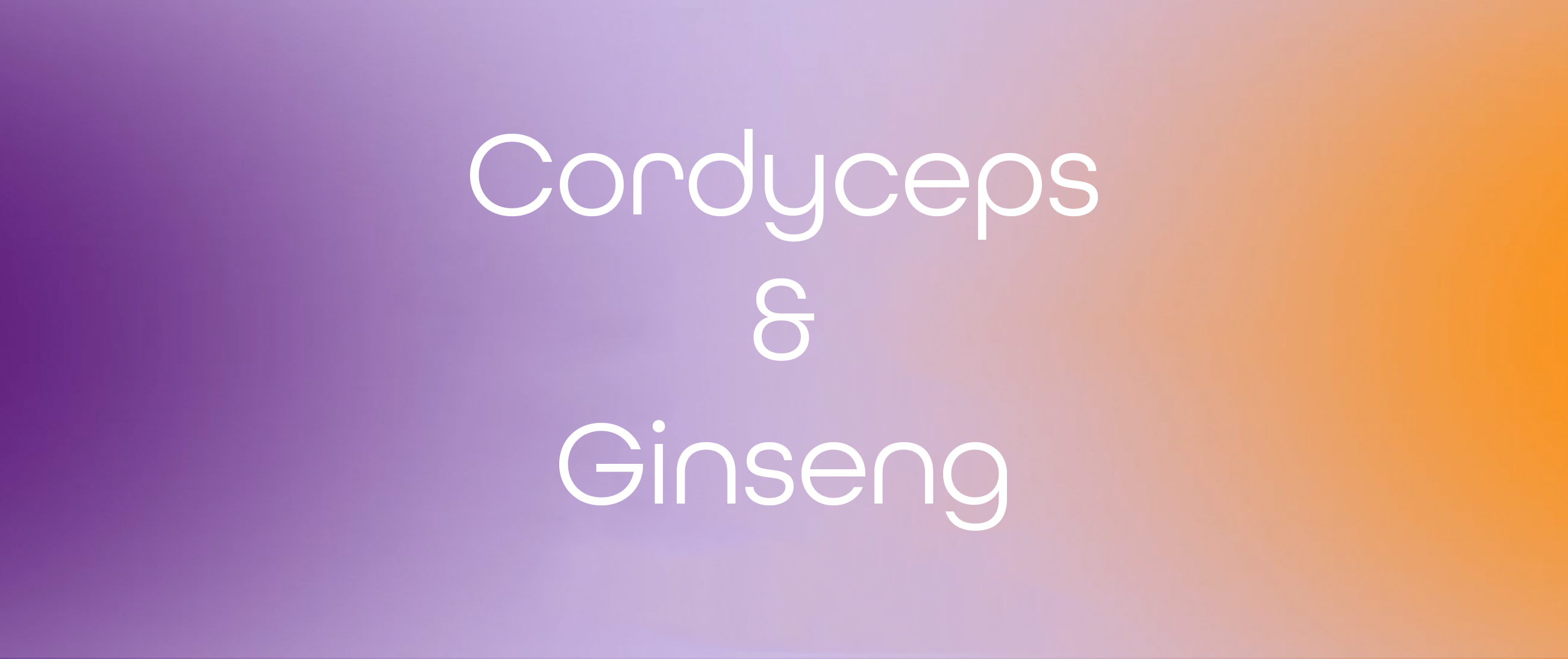 Mehr Energie, weniger Müdigkeit: Wie Cordyceps und Ginseng dich durch den Tag bringen