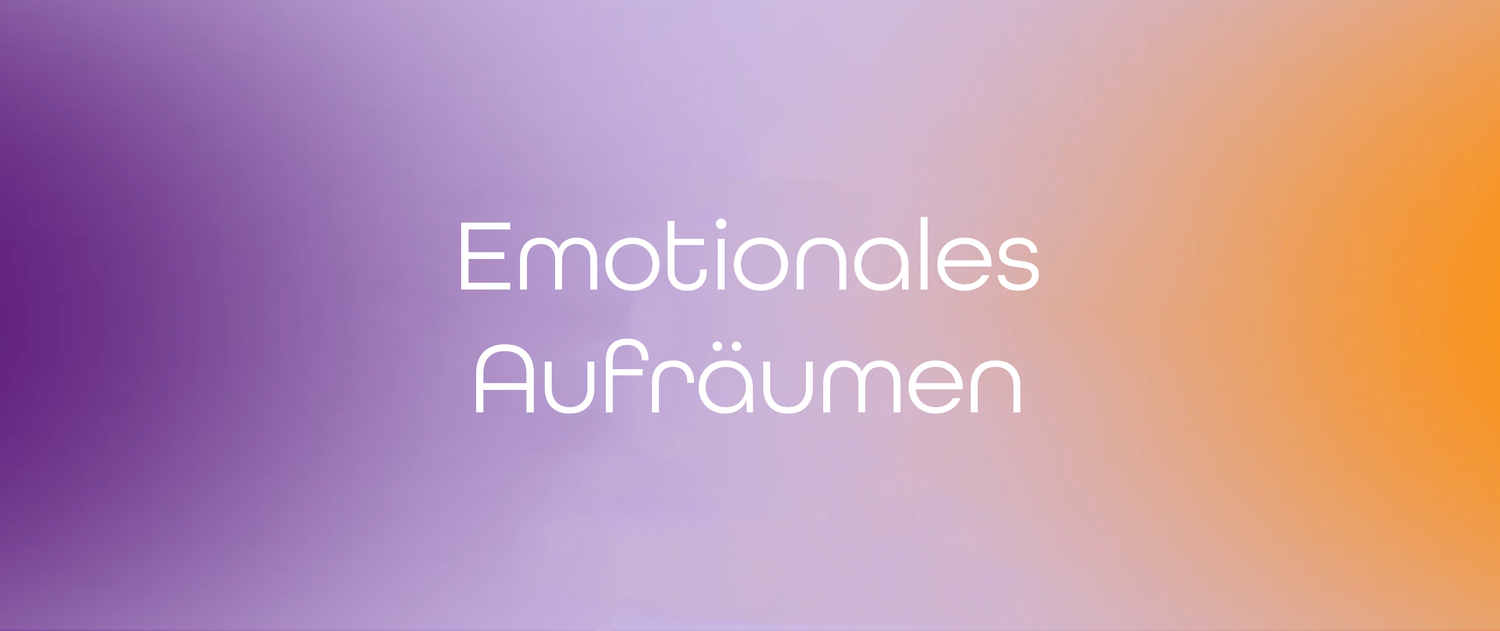 Emotionales Aufräumen: Zeit zum Durchlüften – auch im Kopf