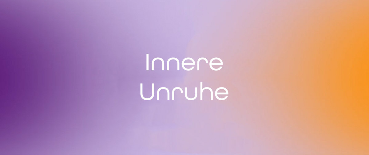 Was kann man gegen innere Unruhe tun?